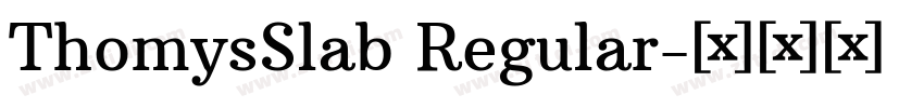 ThomysSlab Regular字体转换